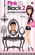 Pink or Black 2: High Drama at High School