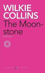 The Moonstone: A Romance