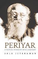 Periyar:: The Political Biography of E.V. Ramasamy