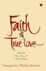 Faith & True Love: Journey to Inner Peace