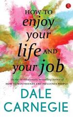 How to Enjoy Your Life and Your Job