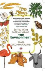 So You Want to Know About the Environment