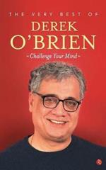 The Very Best of Derek O'Brien - Challange Your Mind