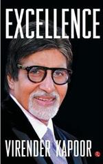 EXCELLENCE: The Amitabh Bachchan Way