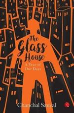 THE GLASS HOUSE: A Year of Our Days