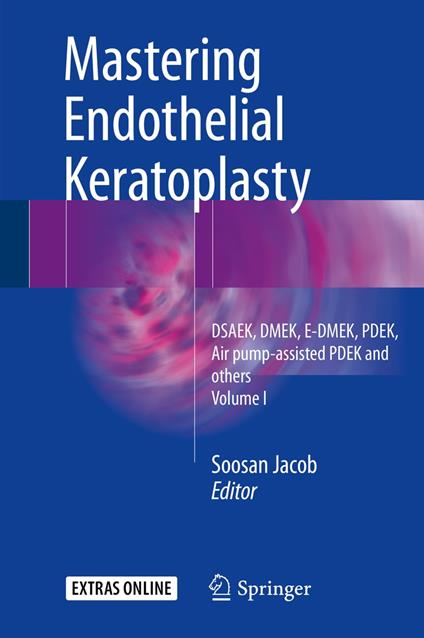 Mastering Endothelial Keratoplasty