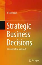 Strategic Business Decisions: A Quantitative Approach