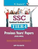 SSC Combined Graduate Level: Previous Years' Papers (solved) with Practice Test Papers (solved)