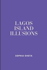 Lagos Island Illusions