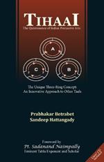 Tihaai: The Quintessence of Indian Percussive Arts: The Unique Three-Ring Concept