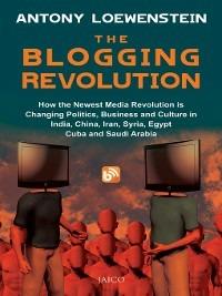 The Blogging Revolution - Antony Loewenstein - cover