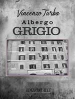 L' albergo grigio