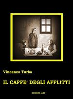 Il caffè degli afflitti