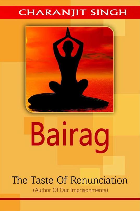 Bairag : The Taste Of Renunciation