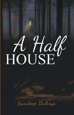 A half house