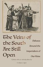 The Veins of the South Are Still Open: Debates Around the Imperialism of Our Time