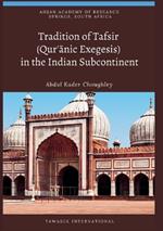 Tradition of Tafsir (Qur'anic Exegesis) in the Indian Subcontinent