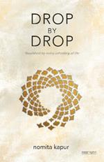 Drop by Drop: Nourished by every unfolding of Life