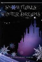 Snowflakes and Winter Dreams: Editingle Winter Anthology: Vol 1