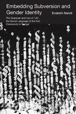 Embedding Subversion and Gender Identity – The Grammar and Use of 'Ulti', the Secret Language of the Koti Community in Bengal