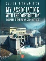 My Association with the Construction Industry in the Indian Sub-Continent