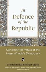 In Defence of the Republic: Upholding the Values at the Heart of India's Democracy