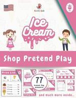 Ice Cream Shop Pretend Play Accessories: Ready-to-use Ice Cream Shop Dramatic Play Kit USA Edition Itz for Kidz