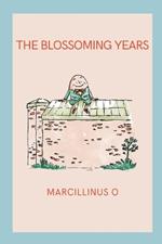 The Blossoming Years
