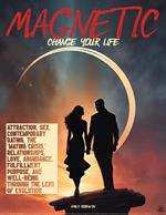 Magnetic: Change Your Life