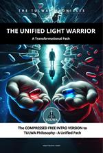 The Unified Light Warrior - A Transformational Path