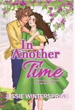 In Another Time: A feel-Good Small Town Time Travel Romance