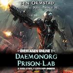 Daemonorg Prison-Lab: A Dark LitRPG / LitFPS SciFi-Shooter