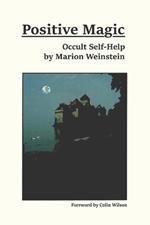 Positive Magic: Occult Self-Help