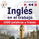 Inglés en el trabajo – Escucha & Aprende: