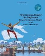First German Reader for Beginners: Bilingual for Speakers of English A1 A2