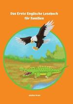 Das Erste Englische Lesebuch fur Familien: Stufe A1 und A2 Zweisprachig mit Englisch-deutscher UEbersetzung