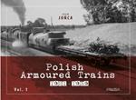 Polish Armoured Trains 1921-1939 Vol. 1