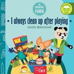 I Always Clean Up After Playing: Good behaviour