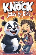 Knock Knock Jokes for Kids 4-8: Tons of Wholesome and Funny Laughs to Brighten Lunchboxes, Holidays, and Parties - Perfect Gift for Boys, Girls, and Young Jokesters