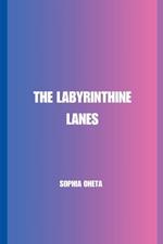 The Labyrinthine Lanes