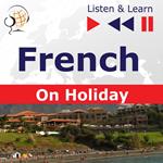 French on Holiday: Conversations de vacances – Listen & Learn