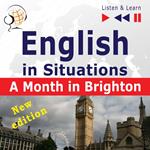 English in Situations: A Month in Brighton – New Edition (16 Topics – Proficiency level: B1 – Listen & Learn)