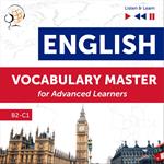 English Vocabulary Master for Advanced Learners - Listen & Learn (Proficiency Level B2-C1)