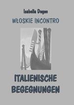 Italienische Begegnungen: Wloskie incontro