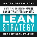 LEAN STRATEGY: Why people in great companies cannot wait for Mondays