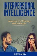 Interpersonal Intelligence: Importance of Relating Well to People (Positive Mind)