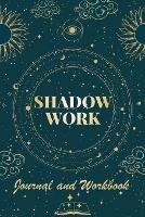Shadow Work Journal and Workbook: Self Help Book for Beginners with Prompts Healing Your Inner Child