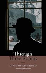 Through Three Rooms: An Asbjorn Krag mystery