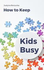 How to Keep Kids Busy