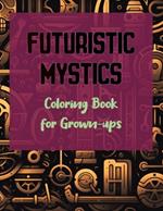 Futuristic Mystics